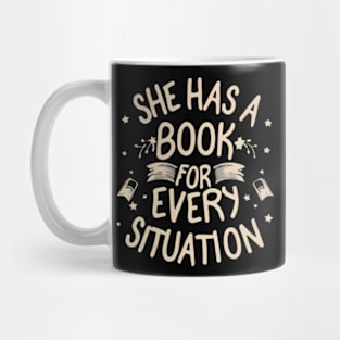 she has a book for every situation Mug